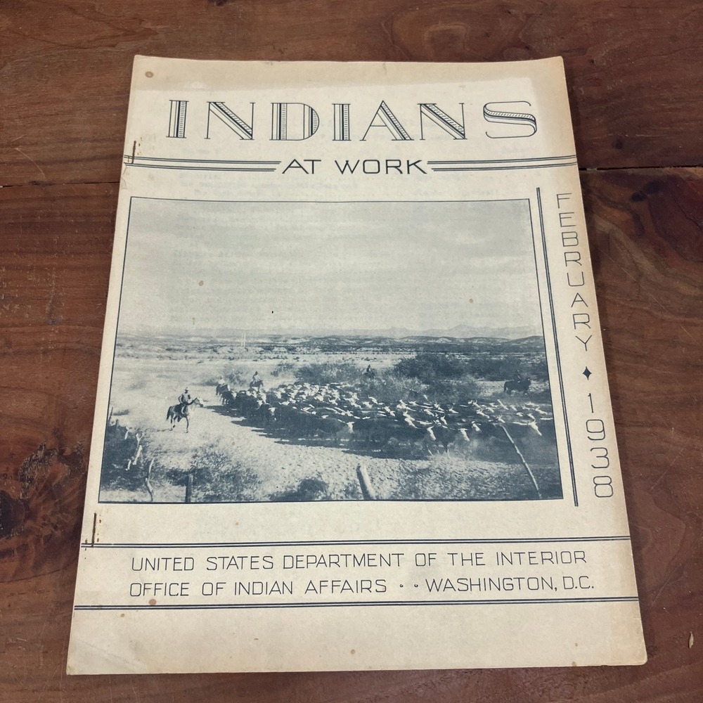 Indians at Work February 1938 US Dept Interior Office Indian Affairs Periodical